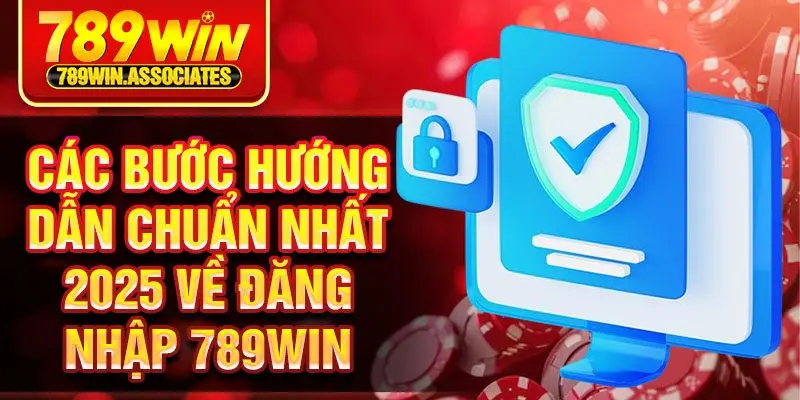 Đăng Nhập 789win 3 Các bước hướng dẫn chuẩn nhất 2025 về đăng nhập 789win